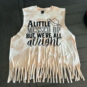 Hand cut country tank “A Little Messed Up But We’re All Alright”